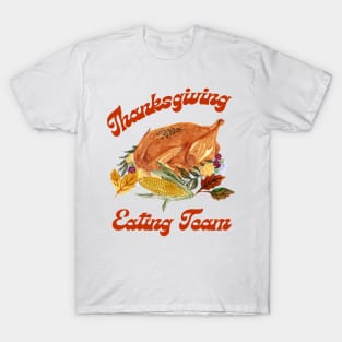 Thanksgiving Dinner Eating Team Family Fun T-Shirt